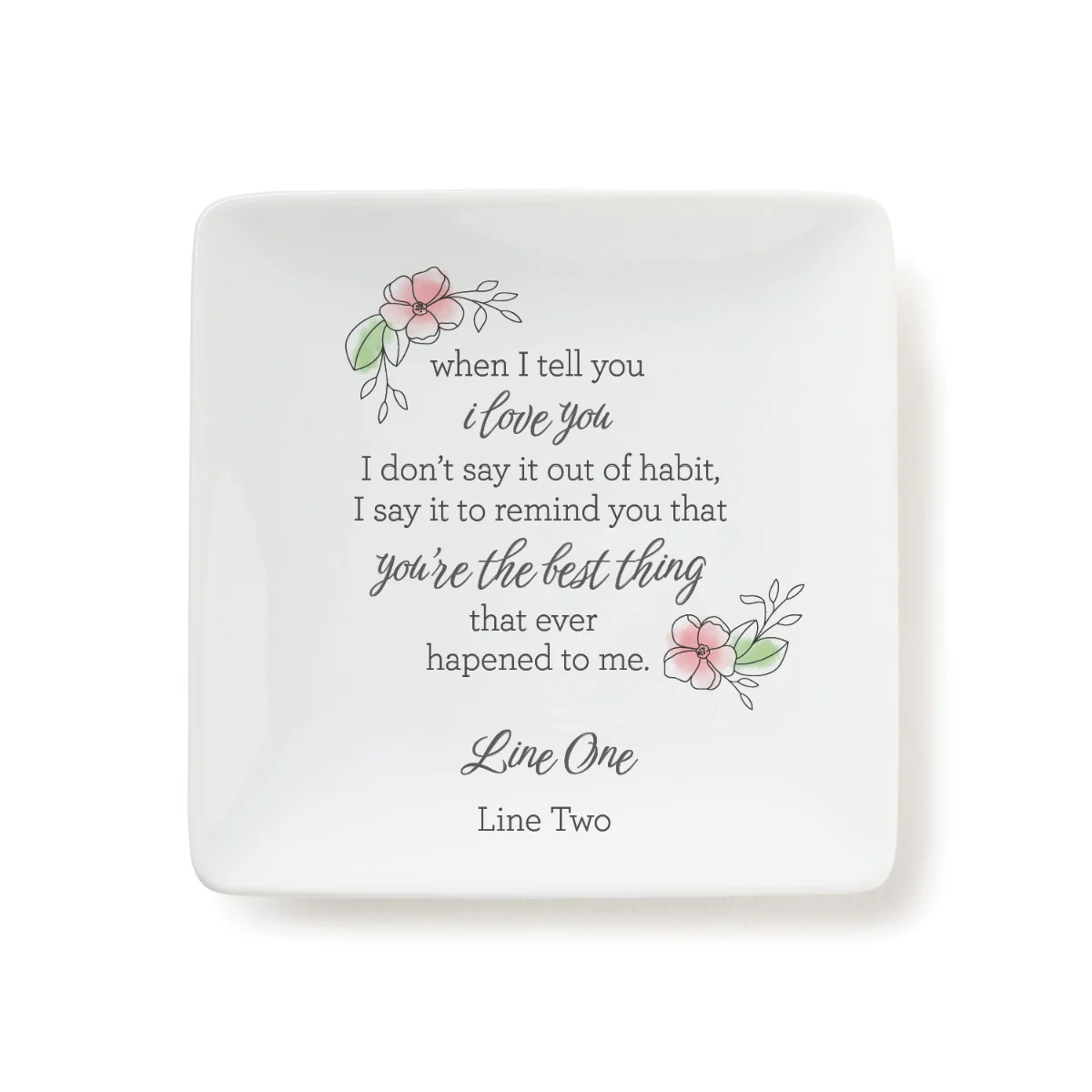 You're The Best Thing That Ever Happened Square Trinket Dish - Image 2